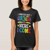 Watch Out 4th Grade Here I Come 3rd Grade Graduati Tシャツ (正面)
