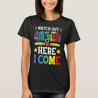 Watch Out 4th Grade Here I Come 3rd Grade Graduati Tシャツ