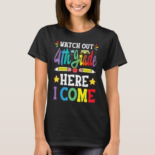 Watch Out 4th Grade Here I Come 3rd Grade Graduati Tシャツ (正面)