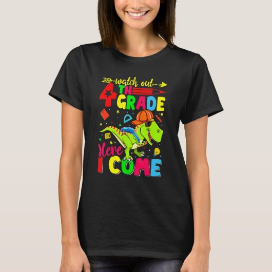 Watch Out 4th Grade Here I Come Dinosaur Back To S Tシャツ (正面)