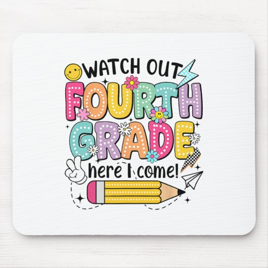 Watch Out 4th Grade Here I Come First Day Back To マウスパッド (正面)