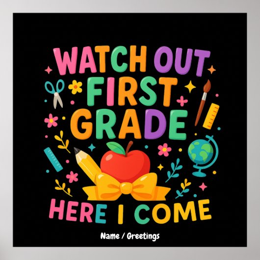 Watch Out First Grade Here I Come Back To School ポスター (正面)