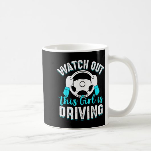 Watch Out Girl Is Driving Funny New Driver Women G コーヒーマグカップ (右)