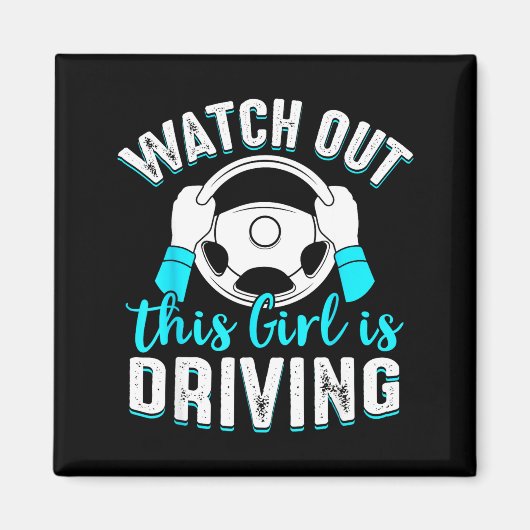 Watch Out Girl Is Driving Funny New Driver Women G マグネット (正面)