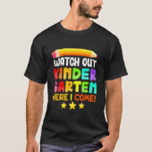 Watch Out Kindergarten Here I Come Back School Gir Tシャツ (正面)