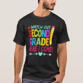   Watch Out Second Grade Here I Come Back To Schoo Tシャツ (正面)