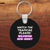 Watch The Tramcar Please Wildwood New Jersey Vacat キーホルダー (正面)