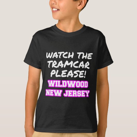 Watch The Tramcar Please Wildwood New Jersey Vacat Tシャツ (正面)