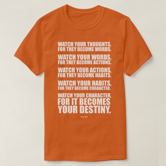 Watch Your Thoughts for they Become Words Lao Tzu Tシャツ (デザイン正面)