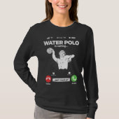 Water Ball Is Calling I Must Go Swimming Hobby Wat Tシャツ (正面)