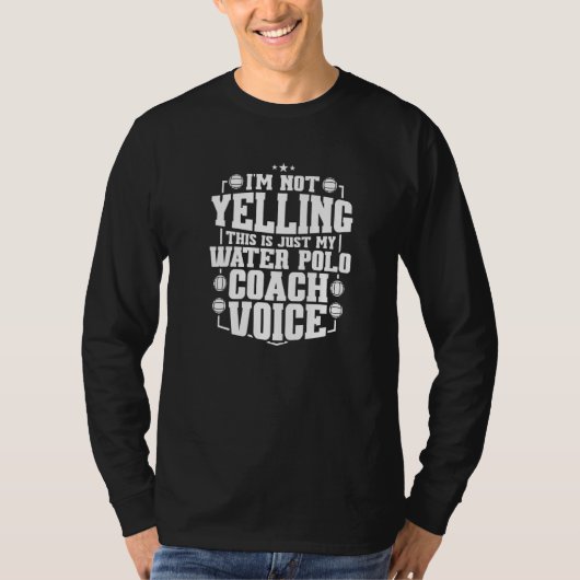 Water Polo Coach Voice Coaches Coaching Tシャツ (正面)