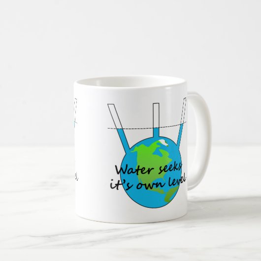 Water seeks it's own level funny flat earther  コーヒーマグカップ (正面右)