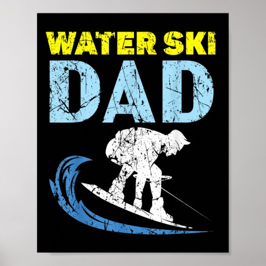 Water Ski Dad Water Skiing Best Daddy Ever Fathers ポスター (正面)