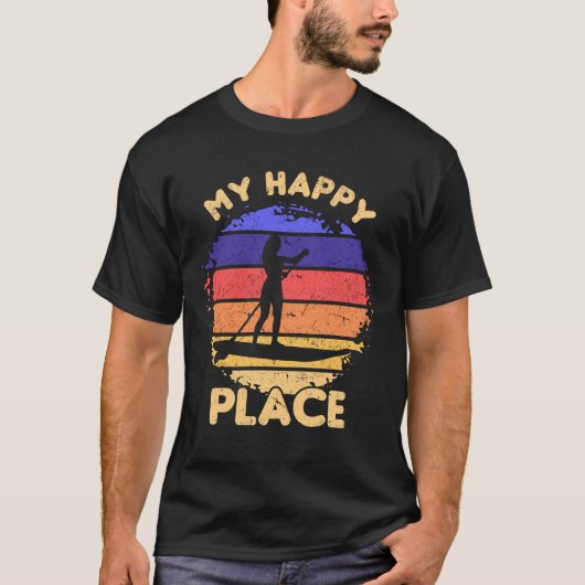 Water Sports My Happy Place Stand Up Paddle Board Tシャツ (正面)