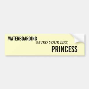 WATERBOARDINGはあなたの生命、プリンセスを救いました バンパーステッカー