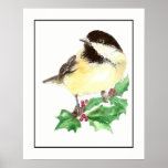 Watercolor Chickadee Bird with Holly Sprig ポスター<br><div class="desc">Watercolor Chickadee Bird with Holly Sprig makes a nice Christmas or winter painting</div>