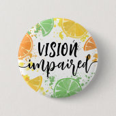 Watercolor Lemon Script Typography Vision Impaired 缶バッジ (正面)