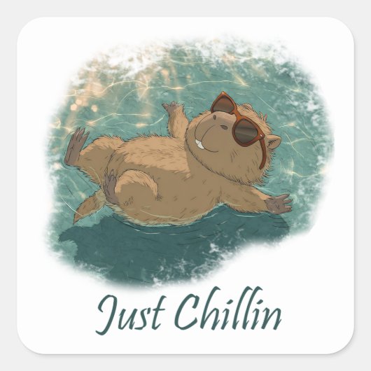 Watercolor Style Fun Capybara Just Chillin Quote スクエアシール (正面)