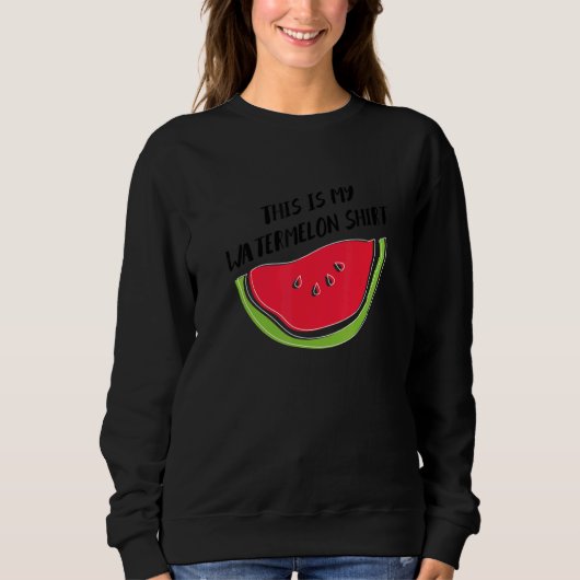 Watermelon Ironic Quote Summer Tropical Fruits スウェットシャツ (正面)