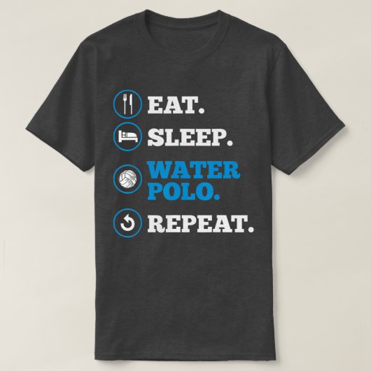 Waterpolo Player Eat Sleep Water Polo Repeat Coach Tシャツ (デザイン正面)