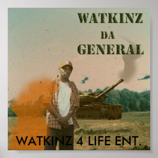 Watkinz Da General, WATKINZ 4 LIFE... カスタマイズ -  ポスター