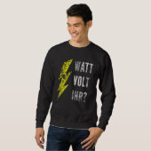Watt Volt Your Electrician スウェットシャツ (正面フル)