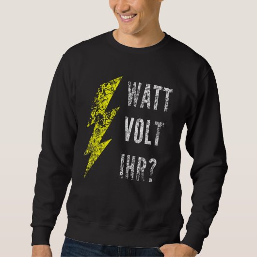 Watt Volt Your Electrician スウェットシャツ (正面)