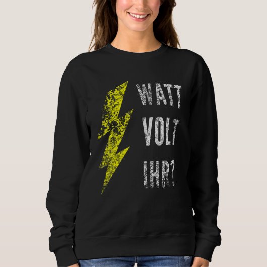 Watt Volt Your Electrician スウェットシャツ (正面)