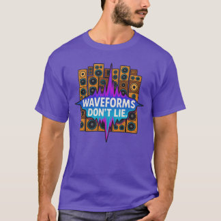 Waveforms Don’t Lie – Music Producer Tee Tシャツ