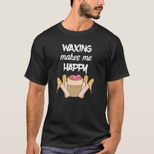 Waxing Makes Me Happy Esthetician Beauty Waxer Ski Tシャツ (正面)