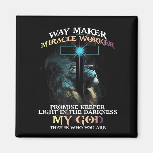 Way Maker Miracle Worker Promise Keeper Light In D マグネット (正面)