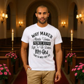 Way Maker Promise Keeper Light Darkness Worship  Tシャツ