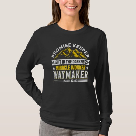 Waymaker Miracle Worker Promise Keeper Isaiah 4216 Tシャツ (正面)