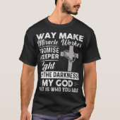 Waymaker Miracle Worker Promise Keeper Light Jesus Tシャツ (正面)