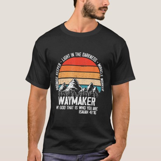 Waymaker My God That Who You Are Isaiah Bible Vers Tシャツ (正面)