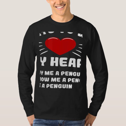 Ways To Win My Heart Penguin Animal Meme Humor Tシャツ (正面)