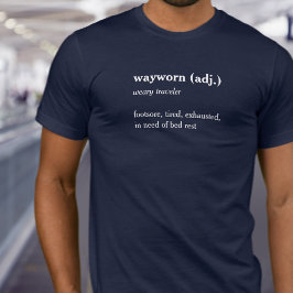 Wayworn Traveler定義カスタム辞書Tシャツ Tシャツ