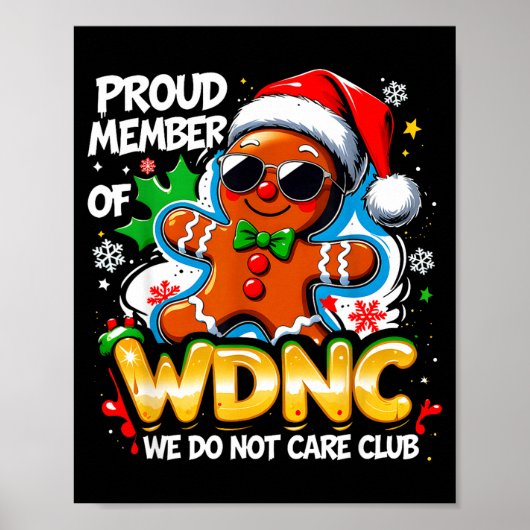 Wdnc We Do Not Care Club Funny Gingerbread Art ポスター (正面)