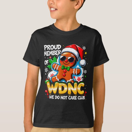 Wdnc We Do Not Care Club Funny Gingerbread Art Tシャツ (正面)