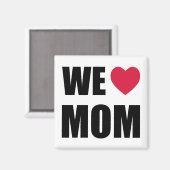 WE <3ママ – ブラック文字と赤いハートデザイン マグネット (正面/裏面)