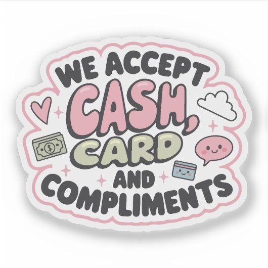 We accept cash, card and compliments シール (正面)