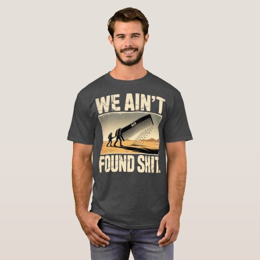 We Ain't Found Shit-Photoroom Tシャツ (正面フル)