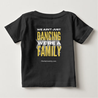 "We Ain't Just Dancing, We're a Family" bbyT-Shirt ベビーTシャツ