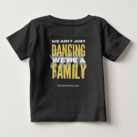 "We Ain't Just Dancing, We're a Family" bbyT-Shirt ベビーTシャツ (裏面)