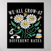 We All Grow At Different Rates Back To School Teac ポスター (正面)