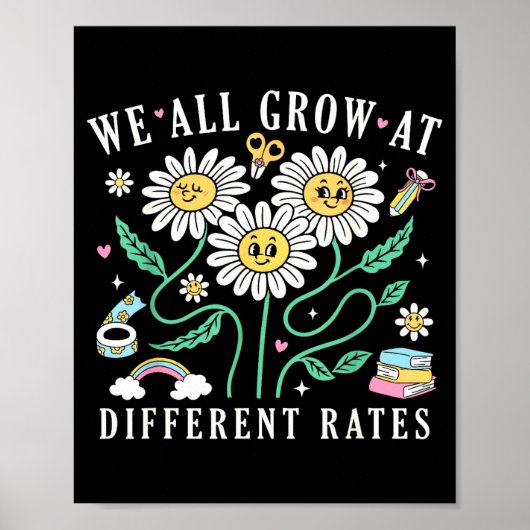 We All Grow At Different Rates Back To School Teac ポスター (正面)