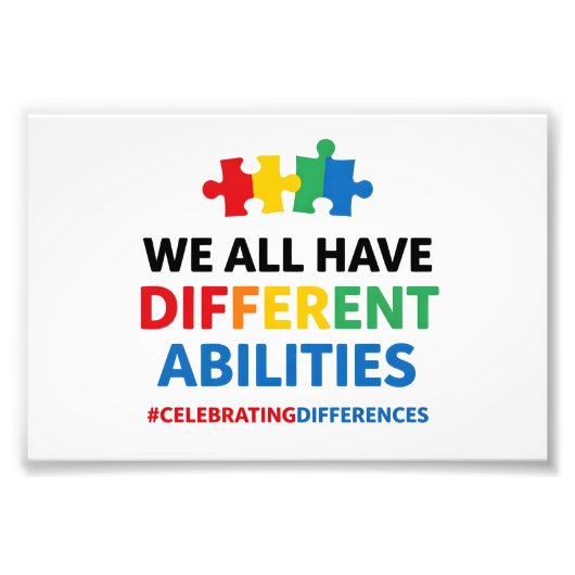 We All Have Different Abilities Awareness Art フォトプリント (正面)