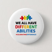 We All Have Different Abilities Awareness Art 缶バッジ (正面)