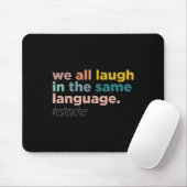 We All Laugh In The Same Language  マウスパッド (マウス)