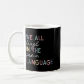 We All Laugh In The Same Language, English Languag コーヒーマグカップ (左)
